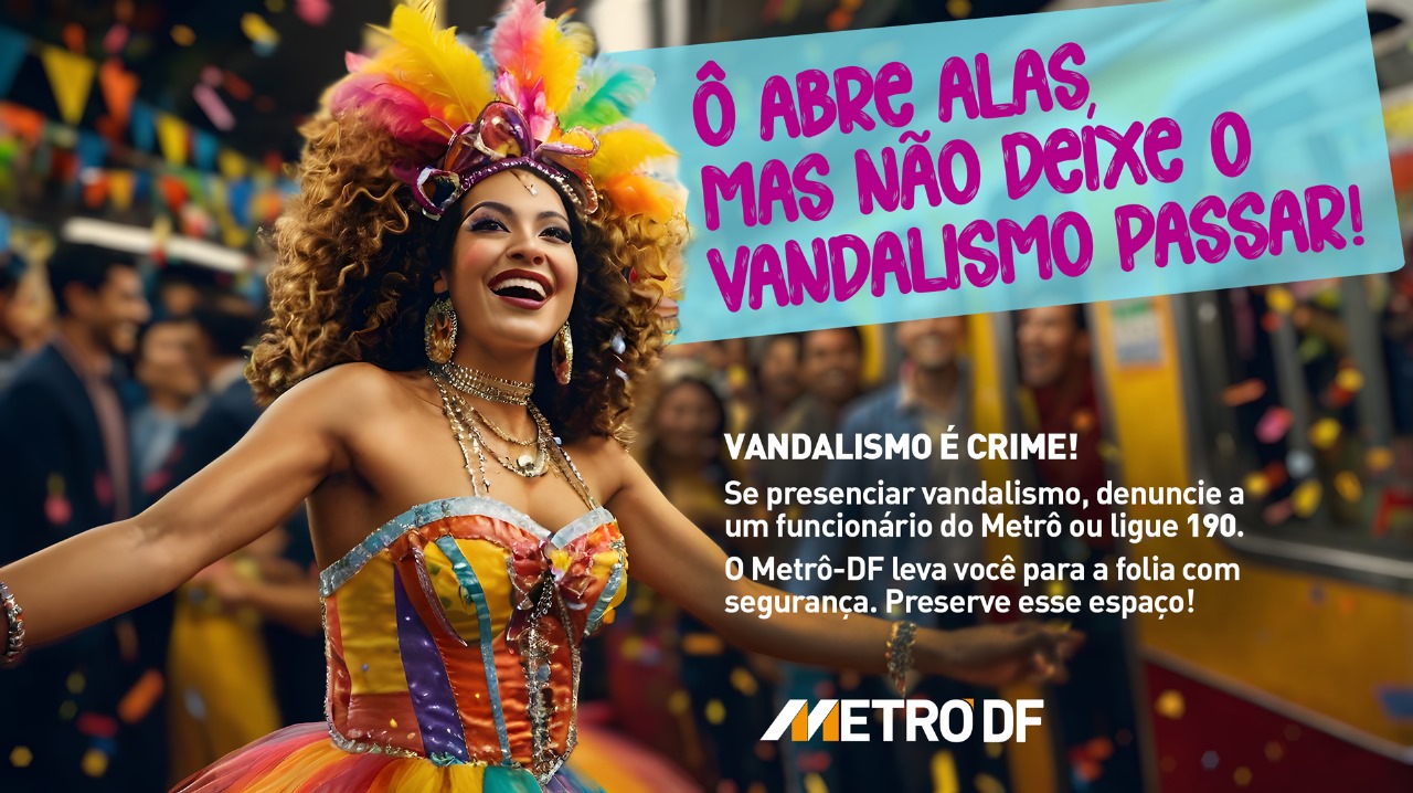 Metrô-DF lança campanha para orientar usuários contra vandalismo